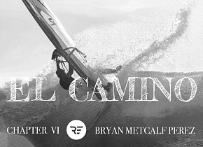 Фильм про сёрфинг от RideEngine EL Camino 6я часть Bryan Metcalf Perez